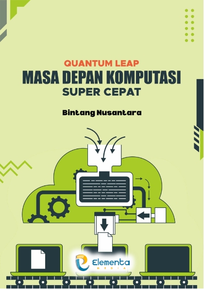 Quantum Leap: Masa Depan Komputasi Super Cepat